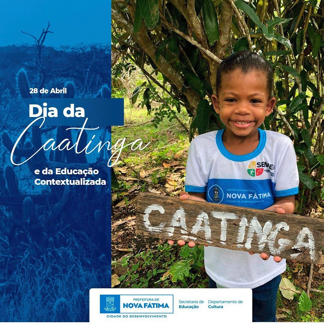 28 de Abril - Dia da Caatinga e da Educação Contextualizada.