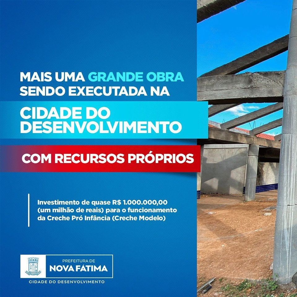 Prefeitura de Nova Fátima investe  R$ 1.000.000,00 (um milhão de reais) no prédio da Creche Pró Infância.