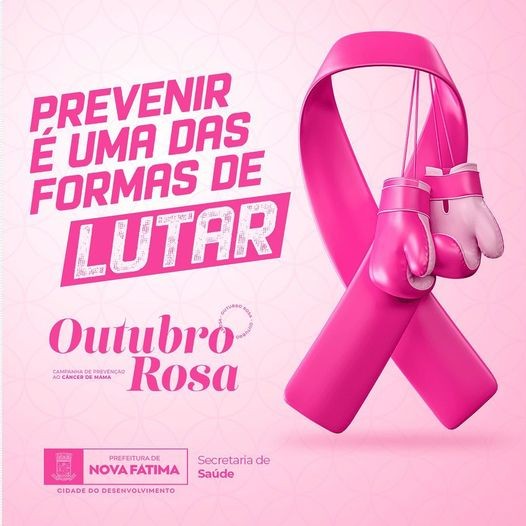 Prevenir é uma das formas de lutar! Outubro Rosa • Mês de Prevenção ao Câncer de Mama.